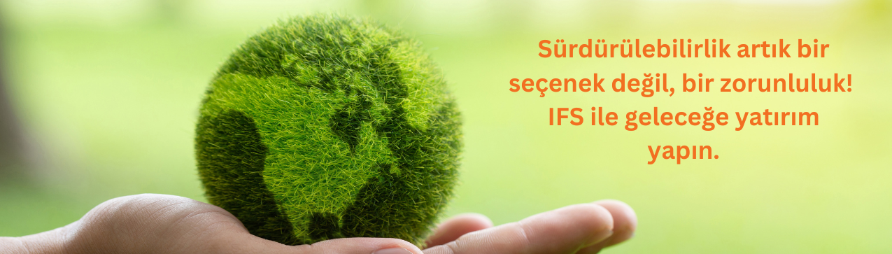 Sürdürülebilirlik Artık Bir Seçenek Değil, Bir Zorunluluk!